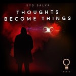 cover: Syd Salva - Thoughts Become Things