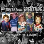 cover: The Sweet Sweet Revenge - Fountain Of Youth In Asia