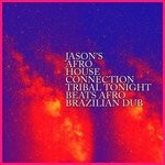 cover: Jason's Afro House Connection - Tribal Tonight