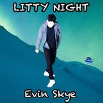 cover: Evin Skye - LITTY NIGHT