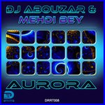 cover: Dj Abouzar|Mehdi Bey - Aurora