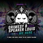 cover: Grimesy|Speaker Louis - We Here