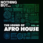 cover: Various - Nothing But... The Sound Of Afro House Vol 01