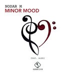 cover: Nodar M - Minor Mood