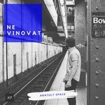 cover: Anatoly Space - Ne Vinovat