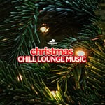 cover: Various - Christmas: Chill Lounge Music