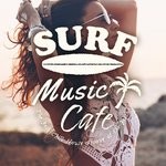 cover: Cafe Lounge Resort - Surf Music Cafe - The Best Chill House Groove At The Beach