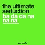 cover: The Ultimate Seduction - Ba Da Da Na Na Na