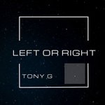 cover: Tony G - Left Or Right