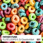 cover: Dj Questionmark|Father Funk - Flute Loops