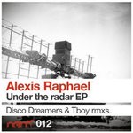 cover: Alexis Raphael - Under The Radar EP