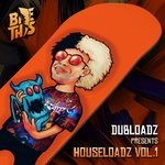 cover: Dubloadz - Dubloadz Presents: Houseloadz Vol 1