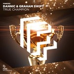 cover: Dannic|Graham Swift - True Champion