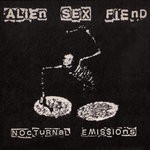 cover: Alien Sex Fiend - Nocturnal Emissions