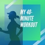 cover: Various - My 40-Minute Workout