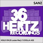 cover: Sanz - Hold On/5 Dolla Ass