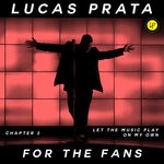 cover: Lucas Prata - For The Fans (Chapter 2)