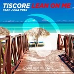 cover: Tiscore - Lean On Me (feat Julia Ross)