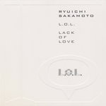 cover: Ryuichi Sakamoto - L.O.L. (Lack Of Love)