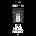 cover: Heist|T>i - Full Metal Packet EP