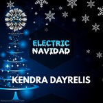 cover: Kendra Dayrelis - Electric Navidad