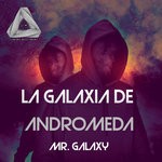 cover: Mr. Galaxy - La Galaxia De Andromeda