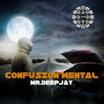 cover: Mr. Deepjay - Confusion Mental