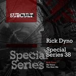 cover: Rick Dyno - Sub Cult Special Series Ep 38 - Rick Dyno