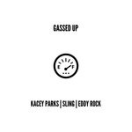 cover: Kacey Parks|Sling & Eddy Rock - Gassed Up