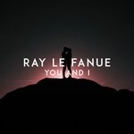 cover: Ray Le Fanue - You & I