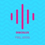 cover: Discolux - Feel Good