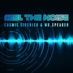 cover: Cosmic Sidekick & Mr.speaker - Feel The Noise