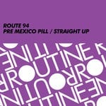 cover: Route 94 - Pre Mexico Pill/Straight Up