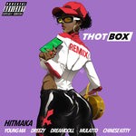 cover: Chinese Kitty|Dreamdoll|Dreezy|Hitmaka|Latto|Young Ma - Thot Box