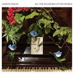 cover: Crayon Fields - All The Pleasures Of The World