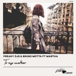 cover: Bruno Motta|Freaky Djs|Martha - To My Weather