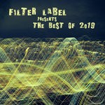 cover: Various - Filter Label Presents The Best Of 2019