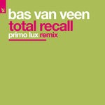 cover: Bas Van Veen - Total Recall (Primo Lux Remix)