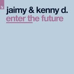 cover: Jaimy & Kenny D. - Enter The Future