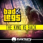 cover: Bad Legs - The King Is Back