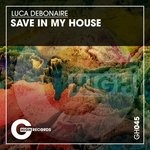 cover: Luca Debonaire - Save In My House