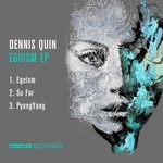 cover: Dennis Quin - Egoism EP