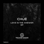 cover: Chue - Love Is The Answer EP