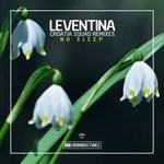 cover: Leventina - No Sleep (Croatia Squad Remixes)