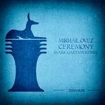 cover: Mikhail Ovez - Ceremony (Mark Gaetani Remix)