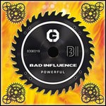 cover: Bad Influence - Powerful