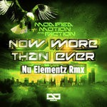 cover: Modified Motion & Faction - Now More Than Ever Nu Elementz Remix