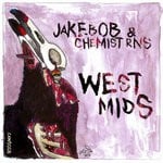 cover: Jakebob & Chemist Rns - West Mids