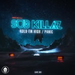 cover: Sub Killaz - Hold Em High/Panic