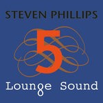 cover: Steven Phillips - Lounge Sound 5